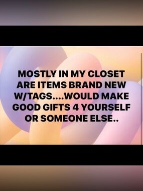 Almost all items in my closet are Brand New